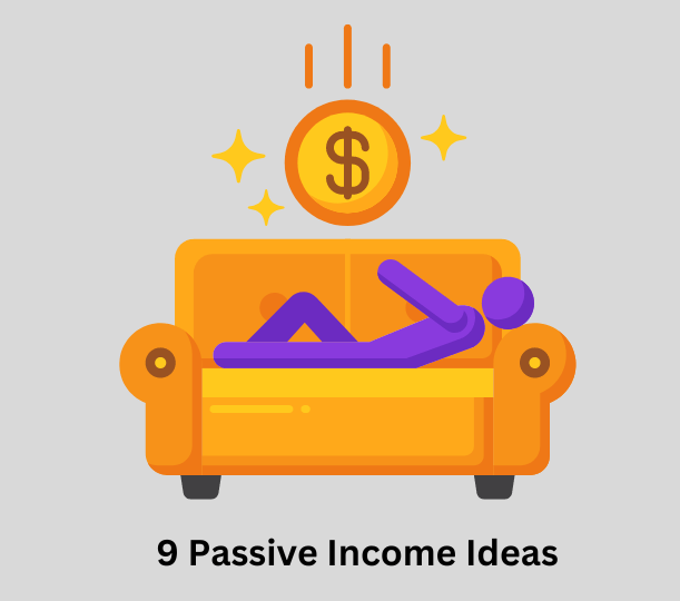 9 Passive Income Ideas For Building Wealth