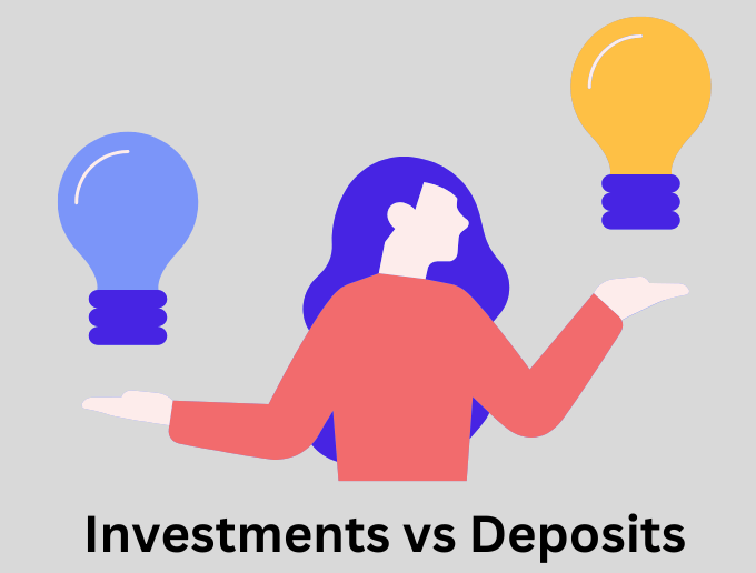 Investments vs Deposits