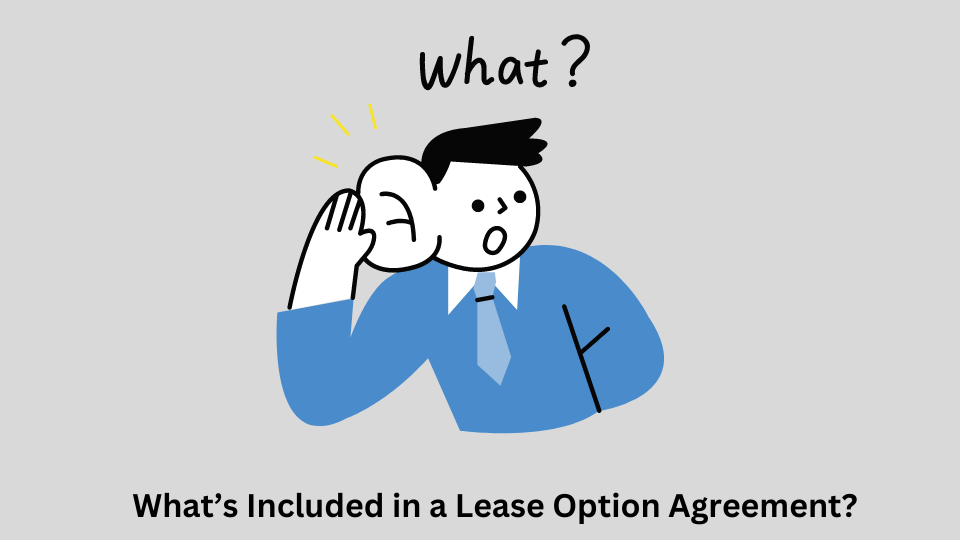What’s Included in a Lease Option Agreement