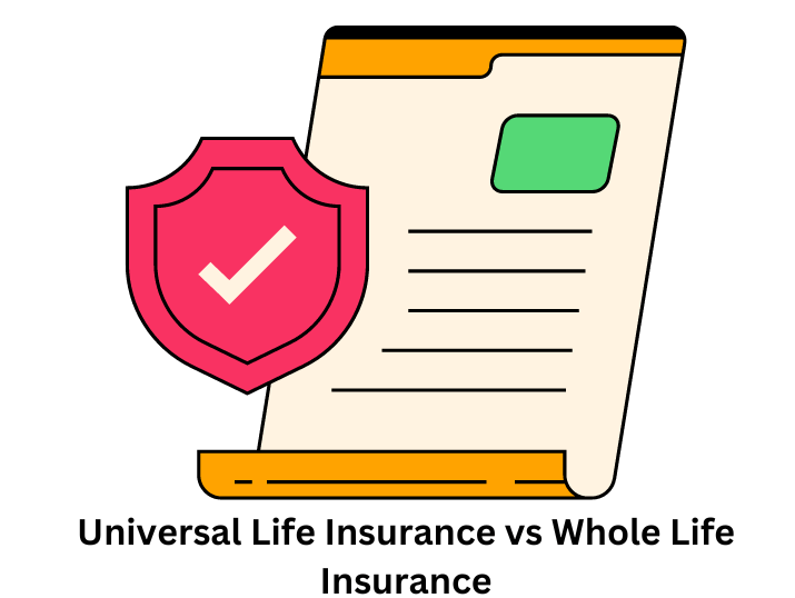 Universal Life Insurance vs Whole Life Insurance? Which Should You Get?
