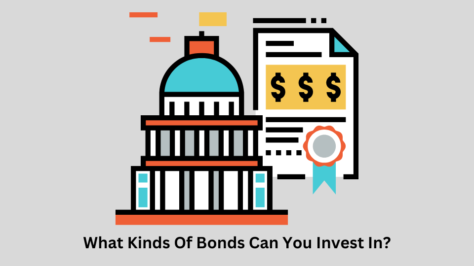 what kinds of bonds can you invest in