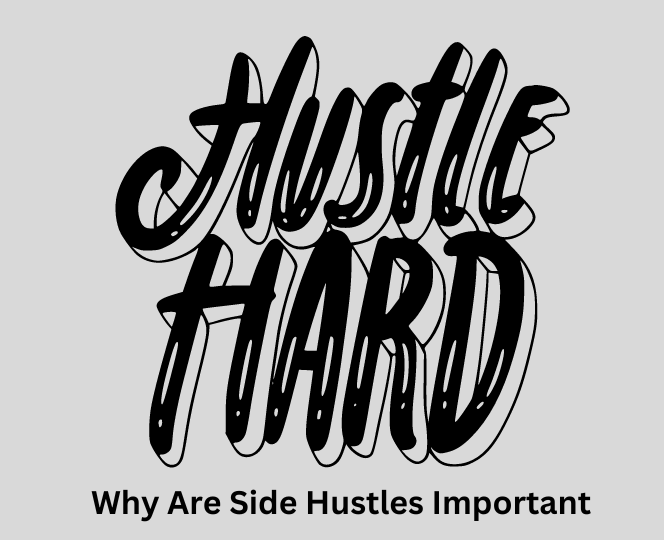 why are side hustles important