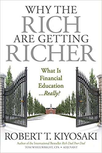 why the rich are getting richer by robert kiyosaki